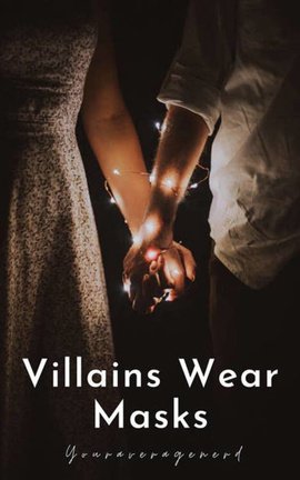 Villains Wear Masks