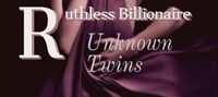 Ruthless Billionaire Unknown Twins