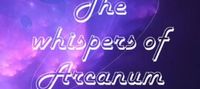 The Whispers of Arcanum